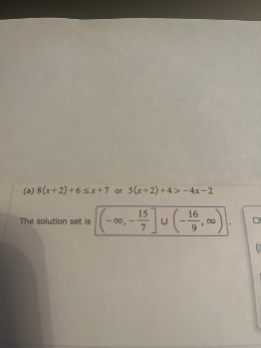 (a) 8(x+2)+6≤x+7 or 5(x+2)+4>-4x-2
15
16
The solution set is -00,
U
8
口